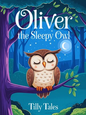 cover image of Oliver the Sleepy Owl